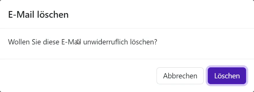 Dialog, in dem Sie bestätigen, dass Sie E-Mails unwiderruflich löschen wollen